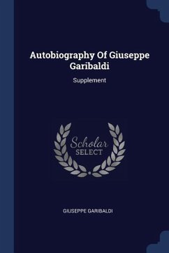 Autobiography Of Giuseppe Garibaldi