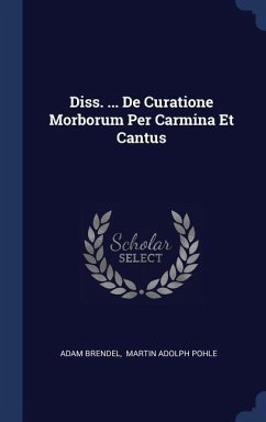 Diss. ... De Curatione Morborum Per Carmina Et Cantus