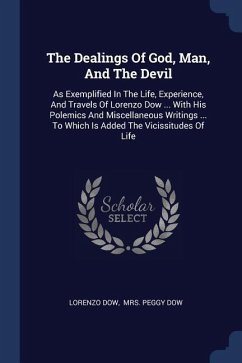 The Dealings Of God, Man, And The Devil - Dow, Lorenzo