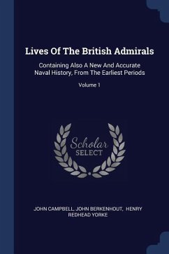 Lives Of The British Admirals - Campbell, John; Berkenhout, John