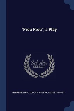 Frou Frou; a Play