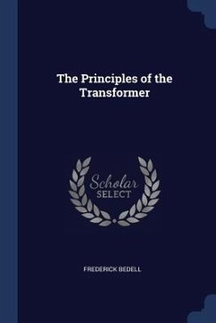 The Principles of the Transformer - Bedell, Frederick