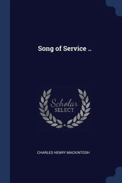 Song of Service .. - Mackintosh, Charles Henry