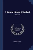 A General History Of England; Volume 3