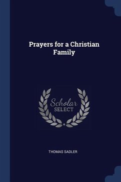 Prayers for a Christian Family - Sadler, Thomas