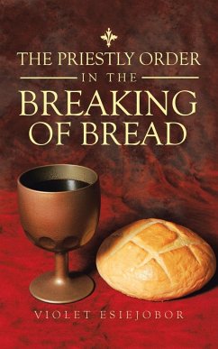 The Priestly Order in the Breaking of Bread - Esiejobor, Violet