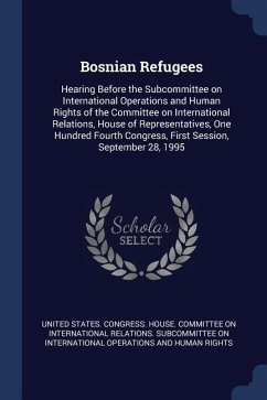 Bosnian Refugees: Hearing Before the Subcommittee on International Operations and Human Rights of the Committee on International Relatio