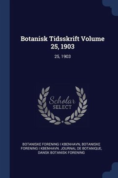 Botanisk Tidsskrift Volume 25, 1903: 25, 1903