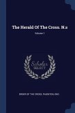 The Herald Of The Cross. N.s; Volume 1