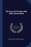 The Story Of The Man Who Didn't Know Much
