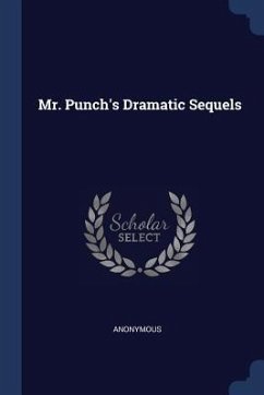 Mr. Punch's Dramatic Sequels - Anonymous