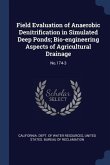 Field Evaluation of Anaerobic Denitrification in Simulated Deep Ponds; Bio-engineering Aspects of Agricultural Drainage: No.174-3