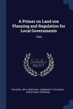 A Primer on Land use Planning and Regulation for Local Governments: 1994