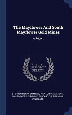 The Mayflower And South Mayflower Gold Mines: A Report