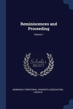 Reminiscences and Proceeding; Volume 1