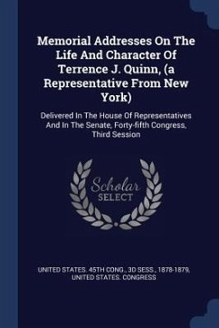 Memorial Addresses On The Life And Character Of Terrence J. Quinn, (a Representative From New York) - Sess, D.; 1878-1879