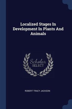 Localized Stages In Development In Plants And Animals