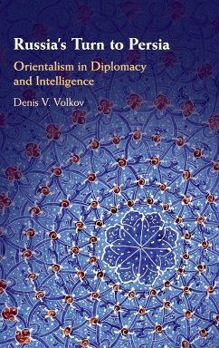 Russia's Turn to Persia - Volkov, Denis V.