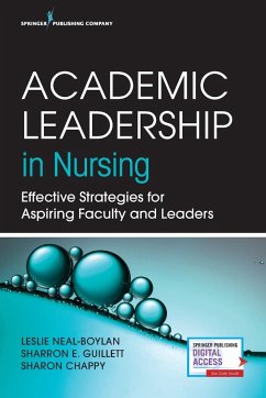 Academic Leadership in Nursing - Neal-Boylan, Leslie; Guillett, Sharron E; Chappy, Sharon