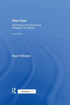 Fine Cuts: Interviews on the Practice of European Film Editing - Crittenden, Roger