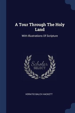 A Tour Through The Holy Land - Hackett, Horatio Balch