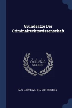 Grundsätze Der Criminalrechtswissenschaft
