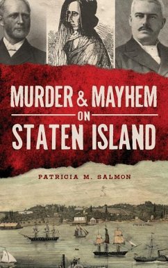 Murder & Mayhem on Staten Island - Salmon, Patricia M.