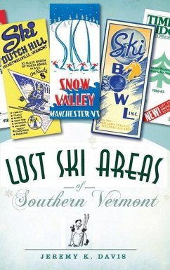 Lost Ski Areas of Southern Vermont - Davis, Jeremy K.