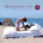My Bedroom Yoga(tm): A Sunrise & Sunset Yoga Series