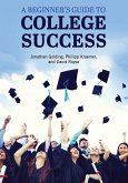 A Beginner's Guide to College Success