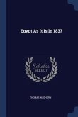 Egypt As It Is In 1837