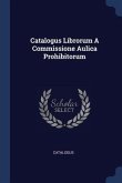 Catalogus Librorum A Commissione Aulica Prohibitorum