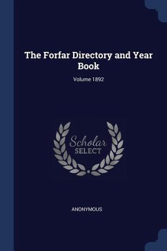 The Forfar Directory and Year Book; Volume 1892 - Anonymous