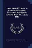 List Of Members Of The Pi-eta-scientific Society, Rensselaer Polytechnic Institute, Troy, N.y. ... June 1881