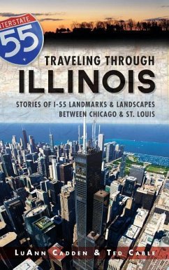 Traveling Through Illinois - Cadden, Luann; Cable, Ted