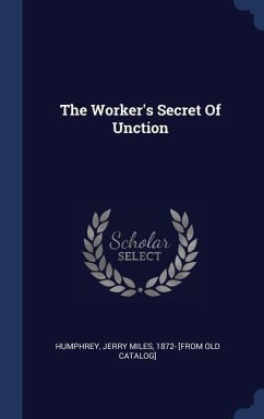 The Worker's Secret Of Unction
