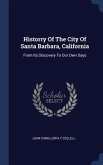 Historry Of The City Of Santa Barbara, California
