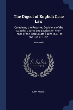 The Digest of English Case Law - Mews, John