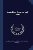 Joséphine, Empress and Queen