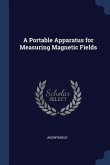 A Portable Apparatus for Measuring Magnetic Fields