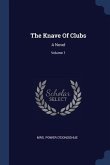 The Knave Of Clubs: A Novel; Volume 1