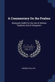 A Commentary On the Psalms: Designed Chiefly for the Use of Hebrew Students and of Clergymen
