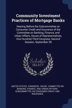 Community Investment Practices of Mortgage Banks: Hearing Before the Subcommittee on Consumer Credit and Insurance of the Committee on Banking, Financ