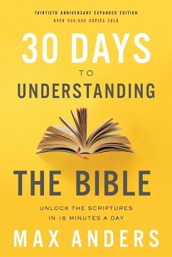 30 Days to Understanding the Bible, 30th Anniversary - Anders, Max