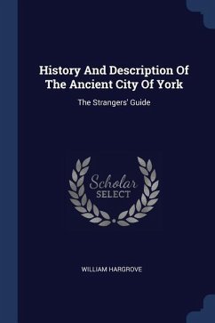 History And Description Of The Ancient City Of York