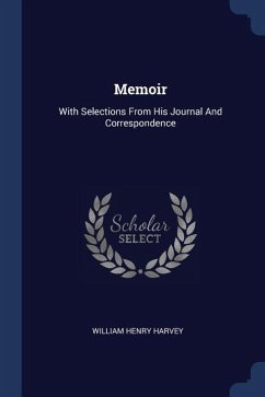 Memoir - Harvey, William Henry