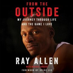 From the Outside: My Journey Through Life and the Game I Love - Allen, Ray; Arkush, Michael