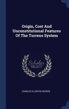 Origin, Cost And Unconstitutional Features Of The Torrens System