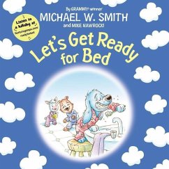 Let's Get Ready for Bed - Smith, Michael W.; Nawrocki, Mike