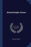 Richard Knight, Pioneer